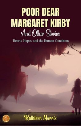 Poor, Dear Margaret Kirby and Other Stories