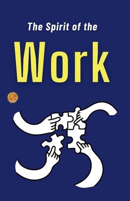 The Spirit of The Work