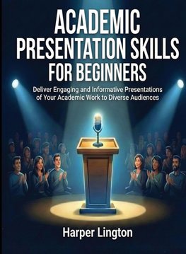 Academic Presentation Skills for Beginners