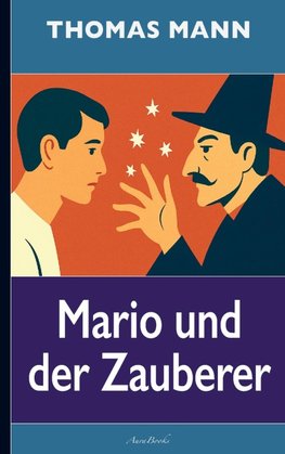 Thomas Mann: Mario und der Zauberer