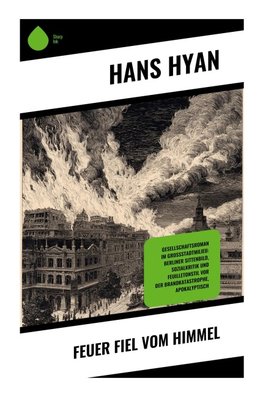 Feuer fiel vom Himmel
