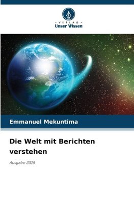 Die Welt mit Berichten verstehen