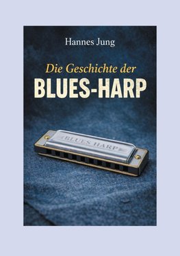 Die Geschichte der Blues-Harp