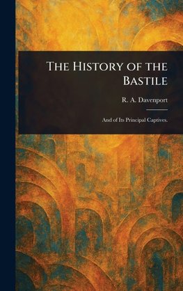 The History of the Bastile