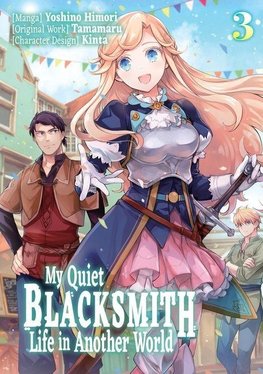 My Quiet Blacksmith Life in Another World: Volume 3 (Manga)