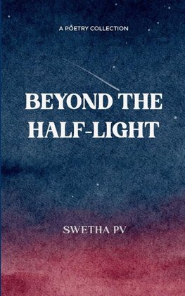 BEYOND THE HALF-LIGHT