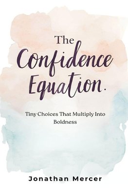 The Confidence Equation