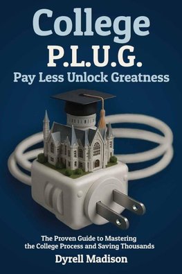 COLLEGE P.L.U.G. PAY LESS, UNLOCK GREATNESS