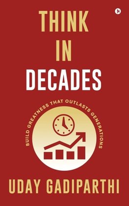 Think in Decades