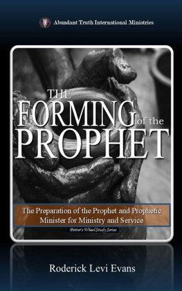 The Forming of the Prophet