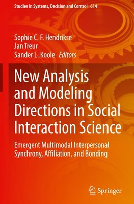 New Analysis and Modeling Directions in Social Interaction Science