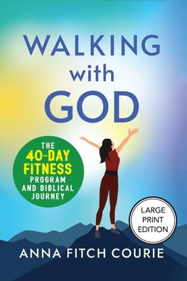 Walking with God (Large Print Edition)