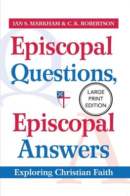 Episcopal Questions, Episcopal Answers (Large Print Edition)
