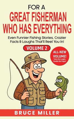 For a Great Fisherman Who Has Everything - Volume 2
