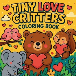 Tiny Love Critters - Coloring Book