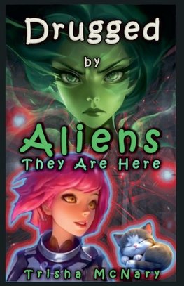 Drugged by Aliens
