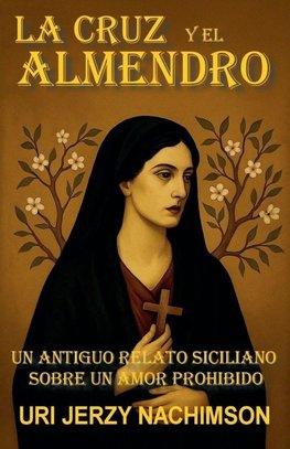 LA CRUZ Y EL ALMENDRO