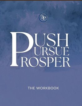 Push, Pursue, Prosper Workbook