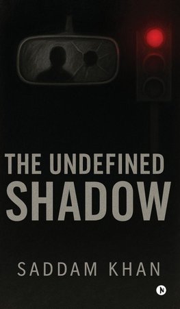 The Undefined Shadow
