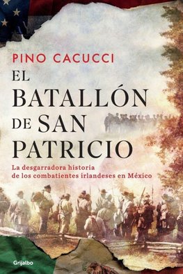 El batallón de San Patricio / St. Patrick's Battalion