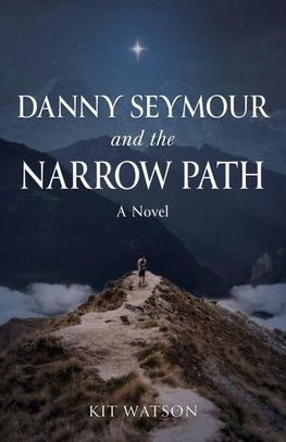 Danny Seymour and the Narrow Path