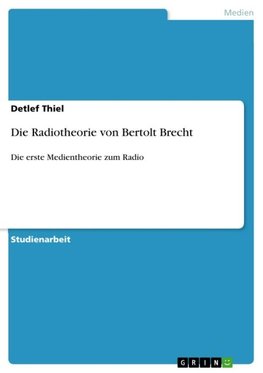 Die Radiotheorie von Bertolt Brecht
