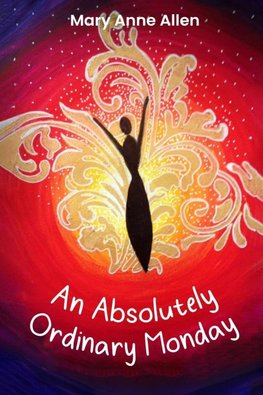 An Absolutely Ordinary Monday