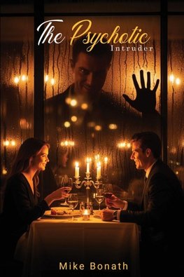 The Psychotic Intruder