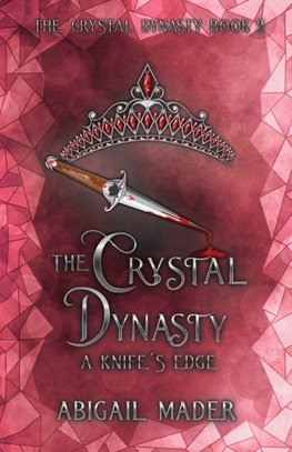 The Crystal Dynasty A Knife's Edge