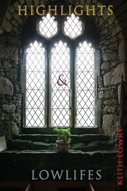 Highlights &  Lowlifes