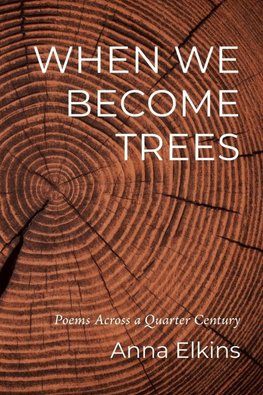 When We Become Trees