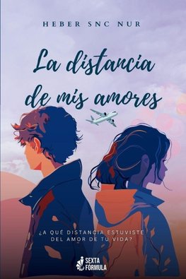 La distancia de mis amores