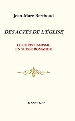 DES ACTES DE L'ÉGLISE