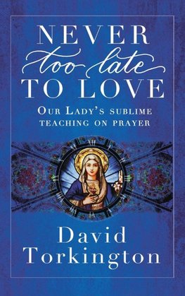 Never Too Late To Love (Hardback)