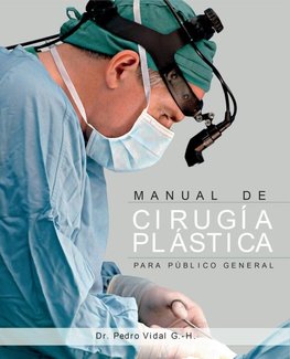 Manual de cirugía plástica para público general