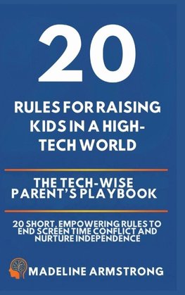 20 Rules for Raising Kids in a High-Tech World