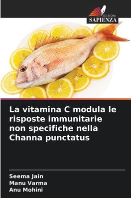 La vitamina C modula le risposte immunitarie non specifiche nella Channa punctatus