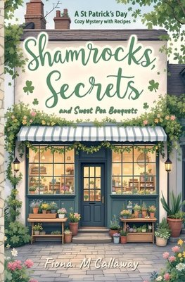 Shamrocks, Secrets, and Sweet Pea Bouquets