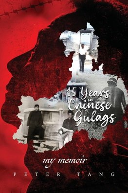 15 years in Chinese Gulags