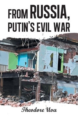 FROM RUSSIA,  PUTIN'S EVIL WAR
