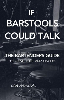 If Barstools Could Talk