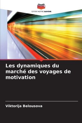 Les dynamiques du marché des voyages de motivation