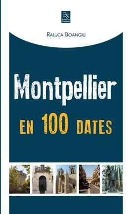 Montpellier en 100 dates