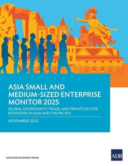 Asia Small and Medium-Sized Enterprise Monitor 2025