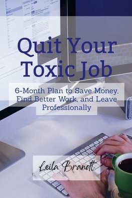 Quit Your Toxic Job
