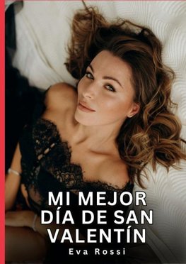 Mi mejor día de San Valentín