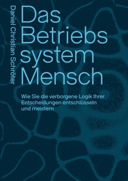Das Betriebssystem Mensch