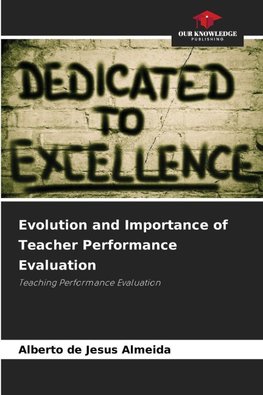 Evolution and Importance of Teacher Performance Evaluation