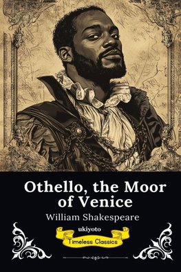 Othello, the Moor of Venice | Timeless Classics