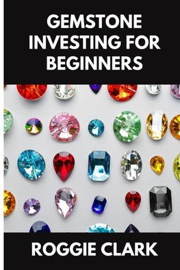 Gemstone Investing for Beginners